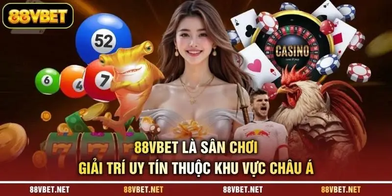 88VBET là sân chơi giải trí uy tín thuộc khu vực châu Á 88VBET là sân chơi giải trí uy tín thuộc khu vực châu Á